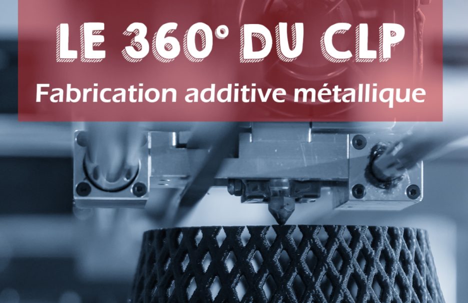 webinaire-clp-fabrication-additive-metallique