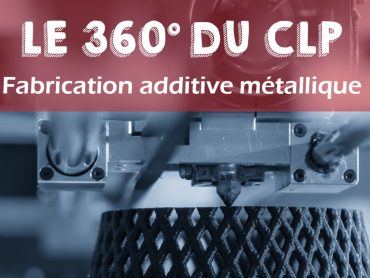 webinaire-clp-fabrication-additive-metallique